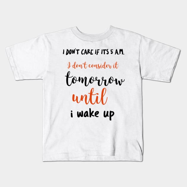 Late wakers funny quote tshirt Kids T-Shirt by Motivational Inspirational 